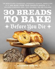 Cover of: 30 Breads to Bake Before You Die