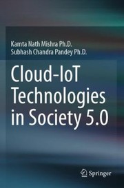 Cover of: Cloud-IoT Technologies in Society 5. 0