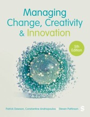 Cover of: Managing Change, Creativity and Innovation