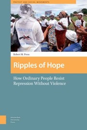 Cover of: Ripples of Hope: How Ordinary People Resist Repression Without Violence