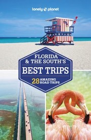 Cover of: Lonely Planet Florida and the South's Best Trips by Lonely Planet, Adam Karlin