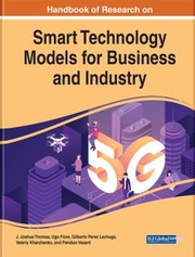 Cover of: Handbook of Research on Smart Technology Models for Business and Industry