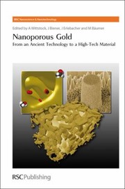 Cover of: Nanoporous Gold: From an Ancient Technology to a High-Tech Material