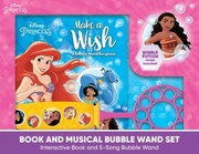 Cover of: Disney Princess: Make a Wish Book and Musical Bubble Wand Sound Book Set