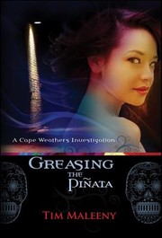 Cover of: Greasing the Pinata by Tim Maleeny