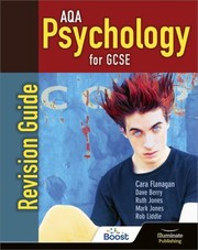 Cover of: AQA Psychology for GCSE by Cara Flanagan, Cara Flanagan, Dave Berry, Mark Jones, Rob Liddle, Ruth Jones