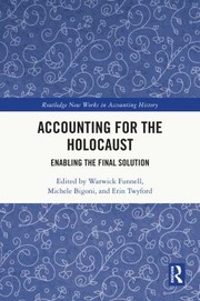 Cover of: Accounting for the Holocaust: Enabling the Final Solution