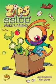 Cover of: Zips and Eeloo Make a Friend