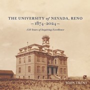 Cover of: University of Nevada, Reno, 1874-2024: 150 Years of Inspiring Excellence