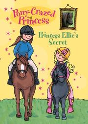 Cover of: Pony-Crazed Princesss: Princess Ellie's Secret - Book #2 (Pony-Crazed Princess)
