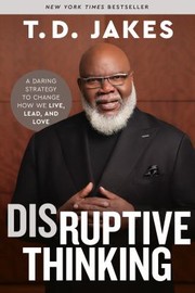 Cover of: Disruptive Thinking by Nick Chiles, T. D. Jakes