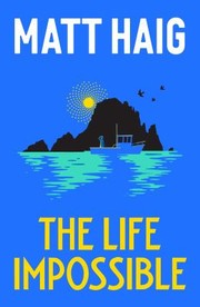 Life Impossible by Matt Haig