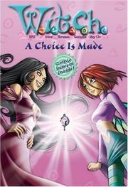 Cover of: A Choice Is Made (W.I.T.C.H. Chapter Books #22) by Alice Alfonsi