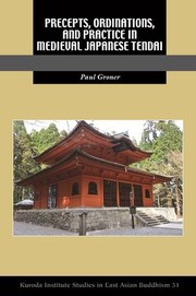 Cover of: Precepts, Ordinations, and Practice in Medieval Japanese Tendai