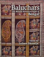 Cover of: Baluchars: The Woven Narrative Silks of Bengal