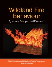 Cover of: Wildland Fire Behaviour by Mark A. Finney, Sara S. McAllister, Torben P. Grumstrup, Jason M. Forthofer