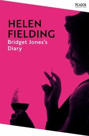 Cover of: Bridget Jones's Diary by Helen Fielding, Helen Fielding, Helen Fielding