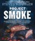 Cover of: Project smoke