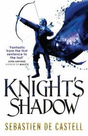 Cover of: Knight's Shadow by Sebastien de Castell, Sebastien de Castell