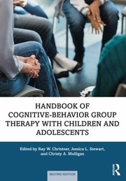 Cover of: Handbook of Cognitive-Behavior Group Therapy with Children and Adolescents by Ray W. Christner, Jessica L. Stewart, Christy A. Mulligan