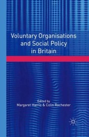 Cover of: Voluntary Organisations and Social Policy in Britain: Perspectives on Change and Choice