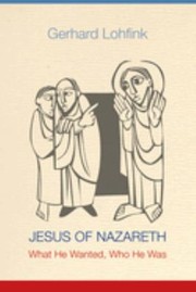 Cover of: Jesus of Nazareth by Gerhard Lohfink, Gerhard Lohfink