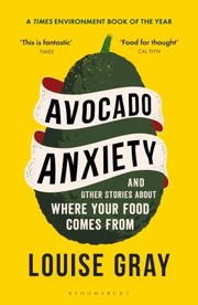 Front cover of Avocado Anxiety by Louise Gray