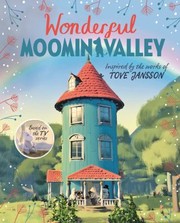Cover of: Wonderful Moominvalley: Adventures in Moominvalley Book 4