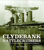 Cover of: Clydebank Battlecruisers: Forgotten Photographs from John Brown's Shipyard