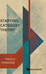 Cover of: Starting Category Theory by Paolo Perrone, Paolo Perrone