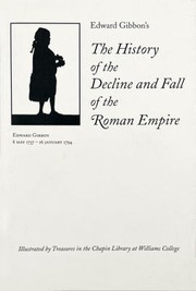 Cover of: Edward Gibbon's the History of the Decline and Fall of the Roman Empire: Illustrated by Treasures in the Chapin Library at Williams College