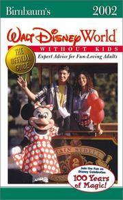 Cover of: Birnbaum's Walt Disney World Without Kids: Expert Advice for Fun-Loving Adults (Birnbaum's Walt Disney World Without Kids)