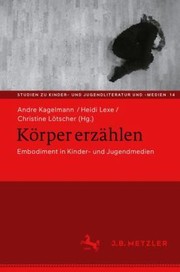 Cover of: Körper Erzählen by Andre Kagelmann, Heidi Lexe, Christine Lötscher