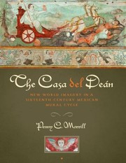 Cover of: The Casa del Deán: New World imagery in a sixteenth-century Mexican mural cycle