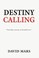 Cover of: Destiny Calling