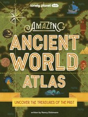 Cover of: Lonely Planet Kids Amazing Ancient World Atlas 1