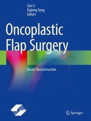 Cover of: Oncoplastic Flap Surgery: Breast Reconstruction