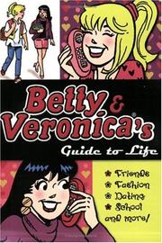 Cover of: Betty & Veronica's Guide to Life