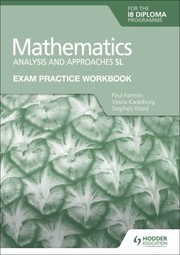 Cover of: Exam Practice Workbook for Mathematics for the IB Diploma: Analysis and Approaches SL