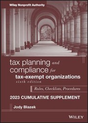 Cover of: Tax Planning and Compliance for Tax-Exempt Organizations, 6th Edition, 2022 Cumulative Supplement by Jody Blazek, Jody Blazek