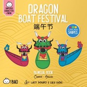 Cover of: Dragon Boat Festival: A Bilingual Book in Simplified Chinese, Pinyin and English, about Shapes