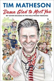 Cover of: Damn Glad to Meet You: My Seven Decades in the Hollywood Trenches