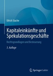 Cover of: Kapitaleinkünfte und Spekulationsgeschäfte: Rechtsgrundlagen und Besteuerung