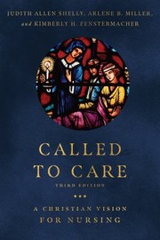 Cover of: Called to Care by Judith Allen Shelly, Judith Allen Shelly, Arlene B. Miller, Kimberly H. Fenstermacher