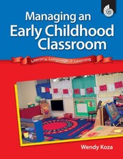 Cover of: Managing an Early Childhood Classroom by Wendy Koza, Jodene Smith, Wendy Conklin