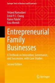 Cover of: Entrepreneurial Family Businesses: A Textbook on Innovation, Governance, and Succession, with Case Studies