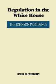 Cover of: Regulation in the White House: The Johnson Presidency