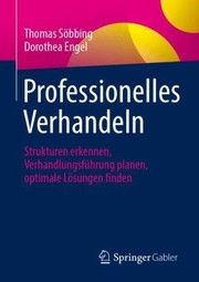 Cover of: Professionelles Verhandeln: Strukturen Erkennen, Verhandlungsführung Planen, Optimale lösungen Finden