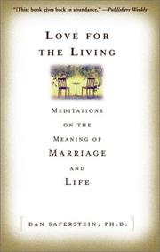 Cover of: Love for the Living : Meditations on the Meaning of Marriage and Life