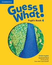 Cover of: Guess What! Level 4 Pupil's Book British English by Susannah Reed, Kay Bentley, Lesley Koustaff